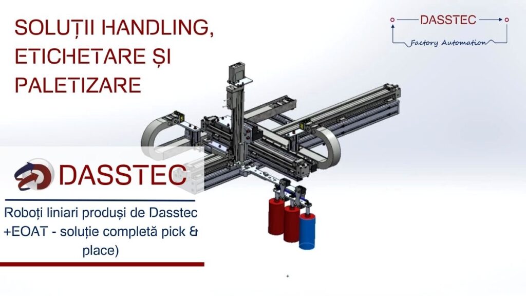 🚀Roboții liniari produși de Dasstec completează gama de produse și soluții de automatizări pentru handling, etichetare și paletizare.