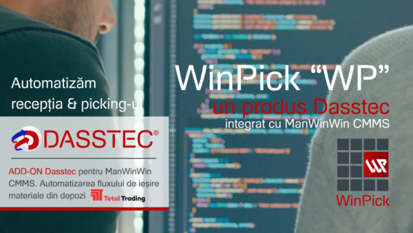 WinPick WP- Add-on Dasstec pentru ManWinWin CMMS, Automatizare flux piese